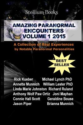 Amazing Paranormal Encounters: 2015 - Annette Munnich