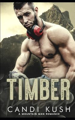 Timber: A Mountain Man Romance - Candi Kush