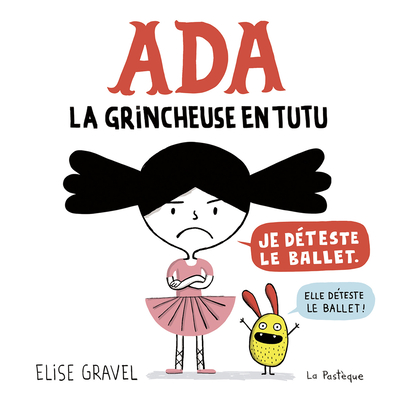 ADA: La Grincheuse En Tutu - Elise Gravel