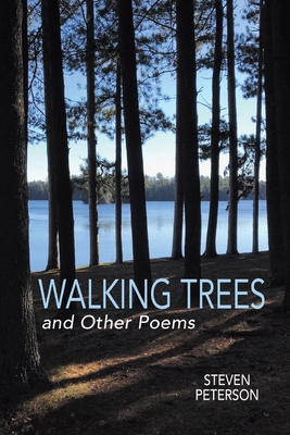 Coperta cărții 'Walking Trees and Other Poems - Steven Peterson'