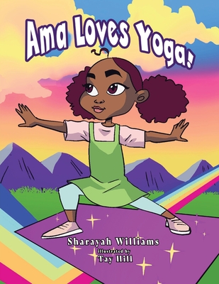 Coperta cărții 'Ama Loves Yoga! - Sharayah Williams'