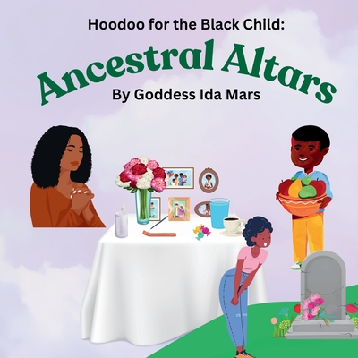Ancestral Altars: Hoodoo for the Black Child - Goddess Ida Mars