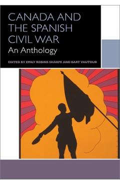 Coperta cărții 'Canada and the Spanish Civil War: An Anthology - Bart Vautour'