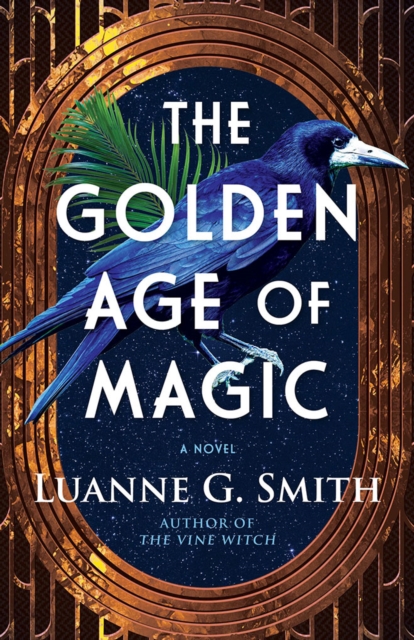 The Golden Age of Magic - Luanne G. Smith