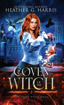 Coven of the Witch: An Urban Fantasy Novel - Heather G. Harris