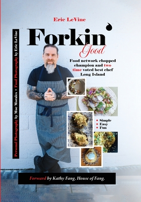 Forkin Good: Simple. Easy. Fun. - Eric Levine