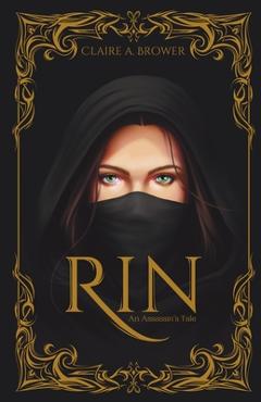 Coperta cărții 'Rin: An Assassin's Tale - Claire A. Brower'