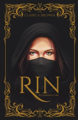 Coperta cărții 'Rin: An Assassin's Tale - Claire A. Brower'