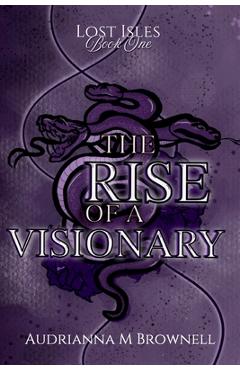 Coperta cărții 'The Rise of a Visionary - Audrianna Brownell'