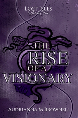 Coperta cărții 'The Rise of a Visionary - Audrianna Brownell'