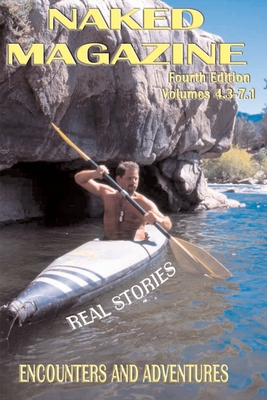 Naked Magazine Real Stories IV - Robert Steele