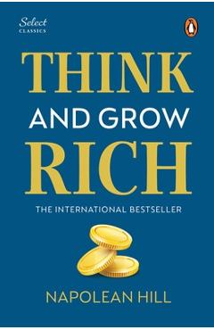 Penguin Select Classics: Think and Grow Rich: (Original, Unabridged Classic, Premium Hardbound Collector's Edition, Ideal for Gifting) - Napoleon Hill