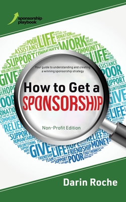 How to Get a Sponsorship: Non-Profit Edition - Darin Roche