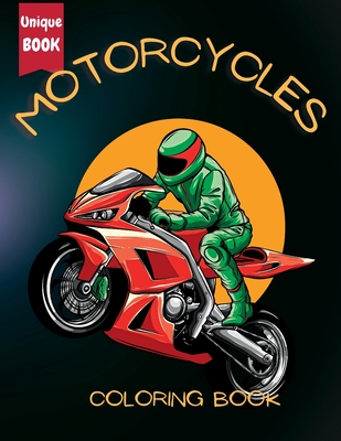 Motorcycle Coloring Book for Boys: Fuel Their Creativity with a Unique Collection of Racing, Classic, and Sport Motorbike Coloring Pages: Fuel Their C - Jam Books