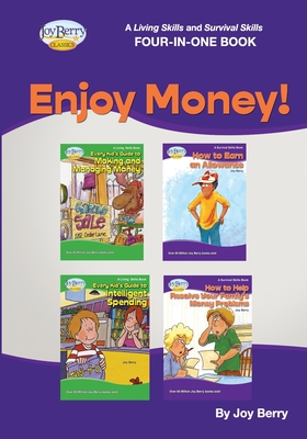 A Living Skills and Survival Skills Four-in-One Book - Enjoy Money! - Joy Berry