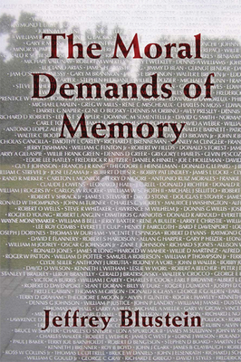 The Moral Demands of Memory - Jeffrey Blustein