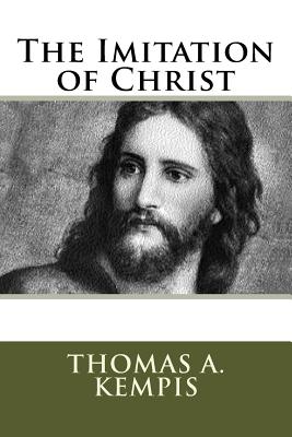 The Imitation of Christ - Thomas A. Kempis