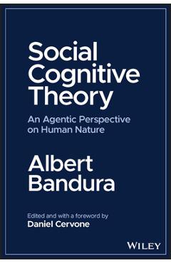 Coperta cărții 'Social Cognitive Theory: An Agentic Perspective on Human Nature - Albert Bandura'