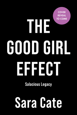 The Good Girl Effect (Deluxe Edition) - Sara Cate