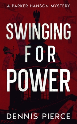 Swinging for Power - Dennis Pierce