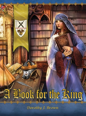 A Book for the King - Dorothy J. Brown