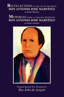 Coperta cărții 'Recollections of the Life of Don Antonio Jose Martinez - Pedro Sanchez'