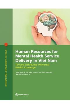 Coperta cărții 'Human Resources for Mental Health Service Delivery in Viet Nam: Toward Achieving Universal Health Coverage -'