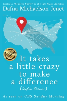 It takes a little crazy to make a difference (Dafna's Version) - Dafna Michaelson Jenet