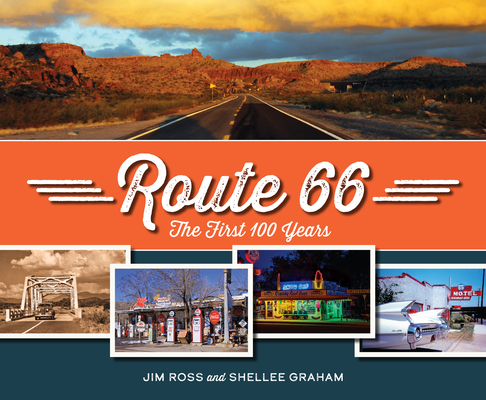 Route 66: The First 100 Years - Jim Ross