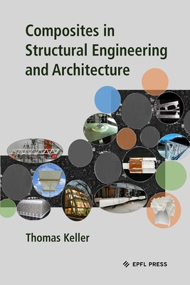 Composites in Structural Engineering and Architecture - Thomas Keller