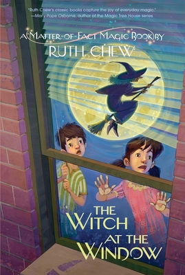 A Matter-of-Fact Magic Book: The Witch at the Window - Ruth Chew
