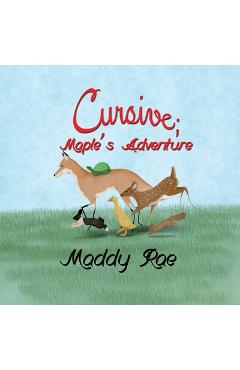 Coperta cărții 'The Cursive Readers Series(c): Maple's Day at the River: Maple's Adventure - Maddy Rae'