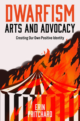 Dwarfism Arts and Advocacy: Creating Our Own Positive Identity - Erin Pritchard