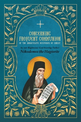 Concerning Frequent Communion of the Immaculate Mysteries of Christ - 