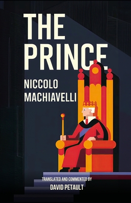 The Prince: A New Translation in Modern Accessible English - David Petault