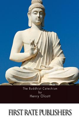 The Buddhist Catechism - Henry Olcott