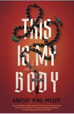 This Is My Body - Lindsay King-miller
