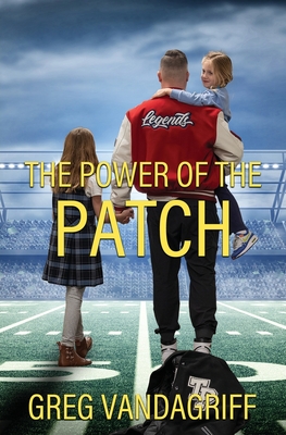 The Power of the Patch - Greg Vandagriff