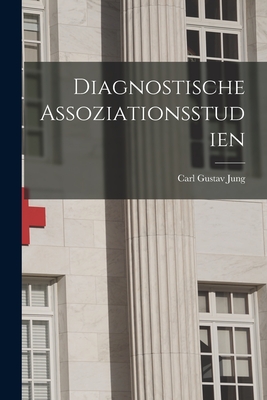 Coperta cărții 'Diagnostische Assoziationsstudien - Carl Gustav Jung'
