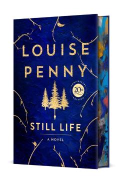 Still Life Deluxe Edition: A Chief Inspector Gamache Novel - Louise Penny