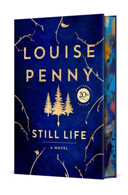 Still Life Deluxe Edition: A Chief Inspector Gamache Novel - Louise Penny