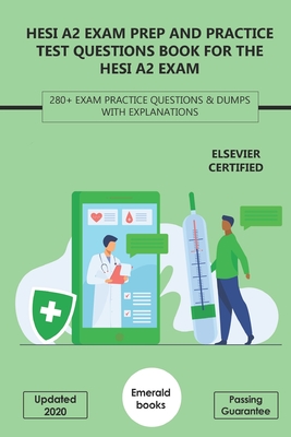 Coperta cărții 'HESI A2 Exam Prep and Practice Test Questions Book for the HESI A2 Exam: 280+ Exam Practice Questions & Dumps with'