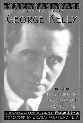 Three Plays By George Kelly - George Kelly