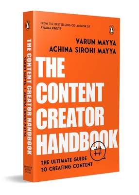 The Content Creator Handbook - Varun Mayya