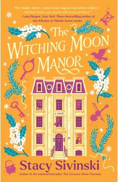 The Witching Moon Manor - Stacy Sivinski