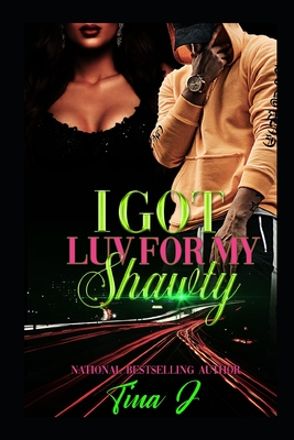 I Got Luv For My Shawty (Re-Release) - Tina J