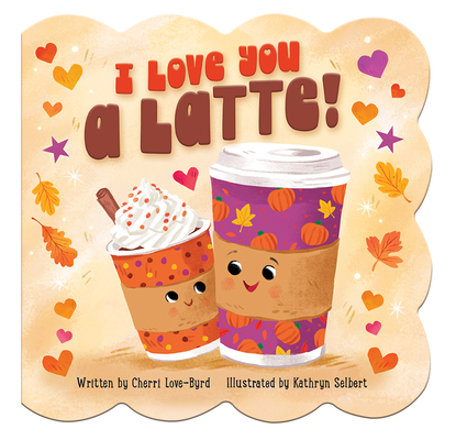 I Love You a Latte - 