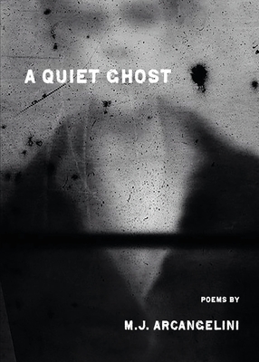 A Quiet Ghost - Michael Arcangelini