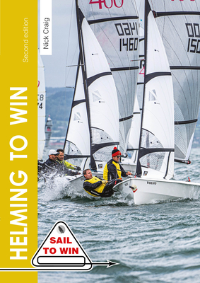 Helming to Win: How to Be a Winning Helm - Nick Craig