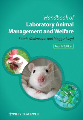 Handbook of Laboratory Animal Management and Welfare - Sarah Wolfensohn